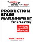 Production Stage Management for Broadway: From Idea to Opening Night & Beyond By Peter Lawrence Cover Image