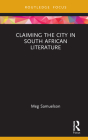 Claiming the City in South African Literature Cover Image
