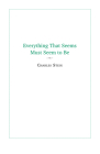 Everything That Seems Must Seem to Be: Initial Writings from a 