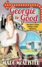 Georgie Be Good By Marg McAlister Cover Image