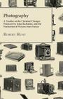Photography - A Treatise By Robert Hunt Cover Image