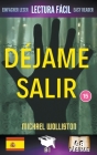 Déjame Salir By Michael Wolliston Cover Image