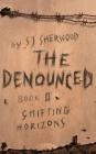 The Denounced: Book 2 Shifting Horizons Cover Image