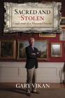 Sacred and Stolen: Confessions of a Museum Director Cover Image