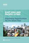East Asia and Pacific Cities: Expanding Opportunities for the Urban Poor (Urban Development) By Judy L. Baker (Editor), Gauri U. Gadgil (Editor) Cover Image