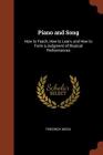 Piano and Song: How to Teach, How to Learn, and How to Form a Judgment of Musical Performances By Friedrich Wieck Cover Image