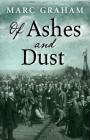 Of Ashes and Dust By Marc Graham Cover Image