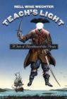 Teach S Light: A Tale of Blackbeard the Pirate (Chapel Hill Books) By Nell Wise Wechter Cover Image