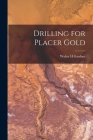 Drilling for Placer Gold Cover Image