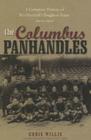 The Columbus Panhandles: A Complete History of Pro Football's Toughest Team, 1900-1922 By Chris Willis Cover Image