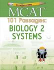 Examkrackers MCAT 101 Passages: Biology 2 Systems (1st Edition) By Jonathan Orsay (Created by) Cover Image