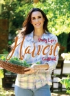 Stacy Lyn's Harvest Cookbook: Cook Fresh Food Every Day of the Year By Stacy Lyn Harris Cover Image