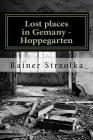 Lost places in Gemany - Hoppegarten: The black and white photographies By Rainer Strzolka (Photographer), Rainer Strzolka Cover Image