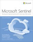 Microsoft Azure Sentinel: Planning and Implementing Microsoft's Cloud-Native Siem Solution (It Best Practices - Microsoft Press) By Yuri Diogenes, Nicholas Dicola, Tiander Turpijn Cover Image
