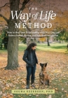 The Way of Life Method: How to Heal Your Relationship with Your Dog and Raise a Sound, Strong, and Spirited Companion (At Any Age) By Souha Ezzedeen Cover Image