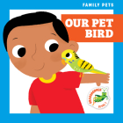 Our Pet Bird (Family Pets) Cover Image