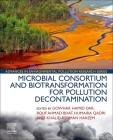 Microbial Consortium and Biotransformation for Pollution Decontamination By Gowhar Hamid Dar (Editor), Rouf Ahmad Bhat (Editor), Humaira Qadri (Editor) Cover Image