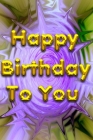 Happy Birthday Book: Happy Birthday To You (25) - happy birthday kids book - september happy birthday to you book - september birthday them By Birthday Geek Cover Image