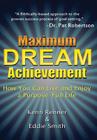 Maximum Dream Achievement: How You Can Live and Enjoy a Purpose-Full Life By Kenn Renner, Eddie Smith Cover Image
