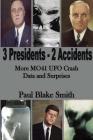 3 Presidents, 2 Accidents: More MO41 UFO Data and Surprises By Paul Blake Smith Cover Image