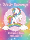 Pretty Unicorns Kids Age 4-8 Coloring Book Cover Image