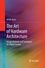 The Art of Hardware Architecture: Design Methods and Techniques for Digital Circuits Cover Image