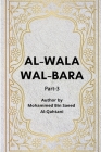 Al-Wala' wa'l-Bara' - Part 3 By Shaykh Muhammad Saeed Al-Qahtani Cover Image