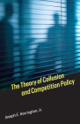 The Theory of Collusion and Competition Policy Cover Image