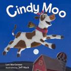 Cindy Moo By Lori Mortensen, Jeff Mack (Illustrator) Cover Image