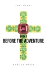 Jade Cross Book 2: Before the Adventure By Harold Weist Cover Image