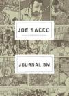 Journalism By Joe Sacco, Joe Sacco (Illustrator) Cover Image