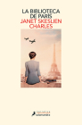 La biblioteca de París / The Paris Library By Janet Skeslien Charles, Janet Skeslien Charles Cover Image