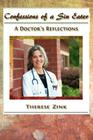 Confessions of a Sin Eater: A Doctor's Reflections By Therese Zink MD Cover Image