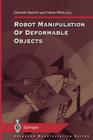 Robot Manipulation of Deformable Objects (Advanced Manufacturing) Cover Image