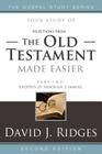 The Old Testament Made Easier, Part Two: Exodus 25 Through 2 Samuel (Gospel Study) Cover Image