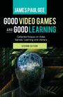 Good Video Games and Good Learning: Collected Essays on Video Games, Learning and Literacy, 2nd Edition (New Literacies and Digital Epistemologies #27) By Chris Bigum (Other), Michele Knobel (Other), Colin Lankshear (Other) Cover Image
