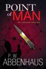 Point Of Man By P. W. Abbenhaus Cover Image