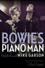 Bowie's Piano Man: The Life of Mike Garson Cover Image