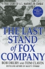 The Last Stand of Fox Company: A True Story of U.S. Marines in Combat Cover Image