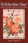 The Old Rose Advisor: Volume 1 (Old Rose Researcher #3) Cover Image