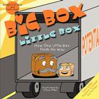 Big Box, Little Box: How One Little Box Finds His Way! Cover Image