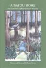 A Bayou Home: The Adventure of Swampmaster Bejeaux By Nancy Backus, Nancy Backus (Illustrator) Cover Image