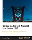 Getting Started with Microsoft Lync Server 2013 Cover Image
