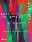 Gardasil: Fast-tracked and Flawed (Spinifex Shorts) By Helen Lobato Cover Image