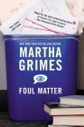Foul Matter By Martha Grimes Cover Image