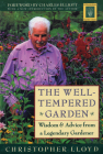 Well-Tempered Garden (Horticulture Garden Classic) By Christopher Lloyd, Charles Elliott (Foreword by) Cover Image