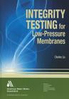 Integrity Testing of Low-Pressure Membranes By Liu Charles, Charles Liu Cover Image