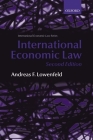 International Economic Law By Andreas F. Lowenfeld Cover Image