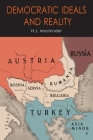 Democratic Ideals and Reality: The Geographical Pivot of History By Halford John Mackinder Cover Image