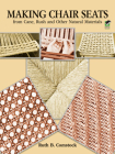 Making Chair Seats from Cane, Rush and Other Natural Materials By Ruth B. Comstock Cover Image